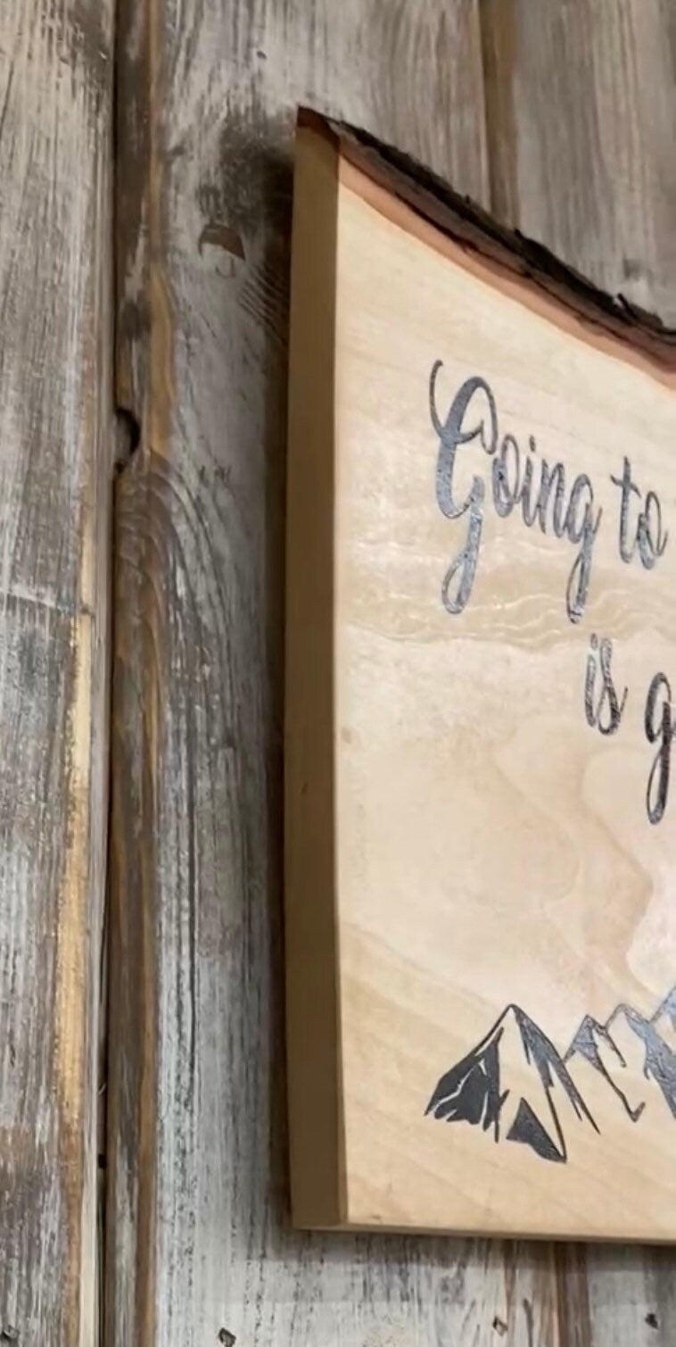 Live Edge Maple Wood Sign: John Muir Quote, Mountain Decor