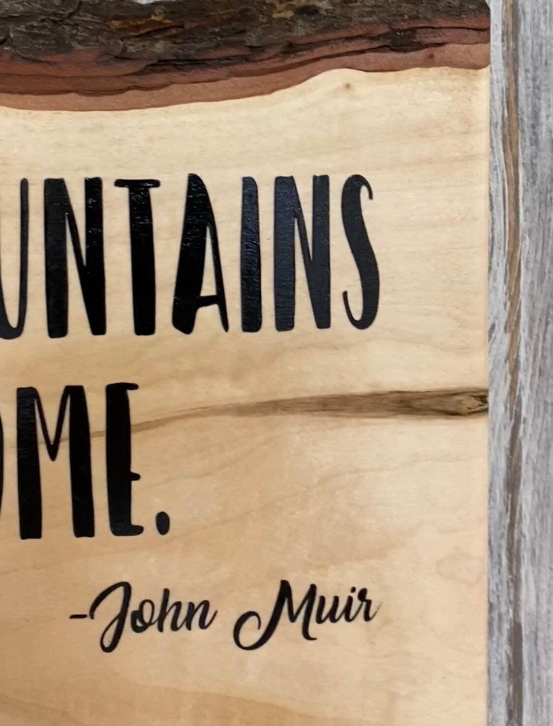 Live Edge Maple Wood Sign: John Muir Quote, Mountain Decor