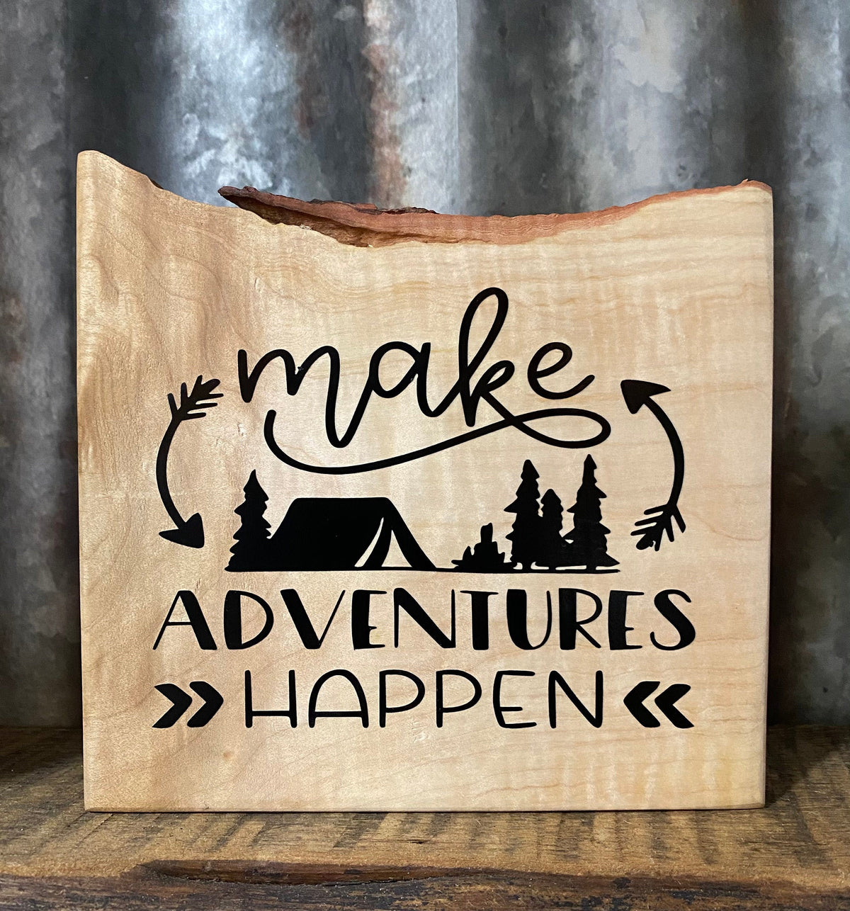 Make Adventures Happen Wood Sign: Live Edge Maple, Cabin Decor
